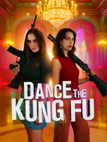 [Gây Cấn] Dance the Kung Fu 2025 1080p WEB H264-AMORT -Nhảy Kung Fu